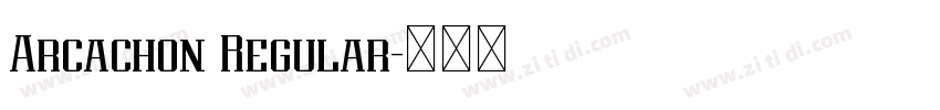 Arcachon Regular字体转换 Arcachon Regular字体转换